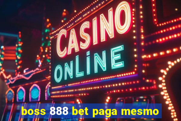 boss 888 bet paga mesmo